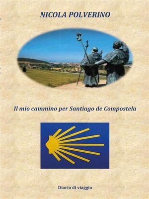 cover image of Il mio cammino per Santiago de Compostela